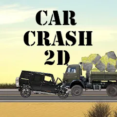 Скачать взлом Car Crash 2d (Кар Краш 2д)  [МОД Много монет] - стабильная версия apk на Андроид